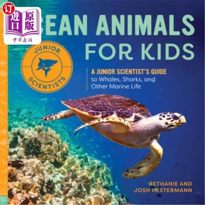 海外直订Ocean Animals for Kids: A Junior Scientist's Guide to Whales, Sharks, and Other  儿童海洋动物:鲸鱼，鲨鱼和