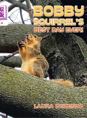 海外直订Bobby Squirrel's Best Day Ever! 松鼠波比最棒的一天!