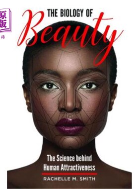 海外直订医药图书The Biology of Beauty: The Science behind Human Attractiveness 美丽的生物学:人类吸引力背后的科学
