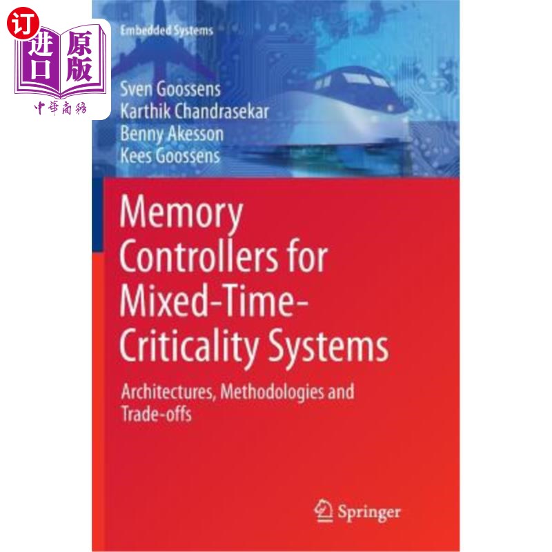 海外直订Memory Controllers for Mixed-Time-Criticality Systems: Architectures, Methodolog 混合时间临界系统的内存控制