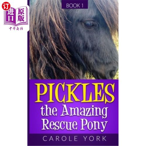 海外直订Pickles the Amazing Rescue Pony 匹克斯是神奇的救援小马