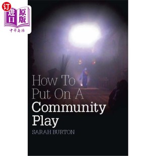 海外直订How to Put on a Community Play 如何举办社区话剧