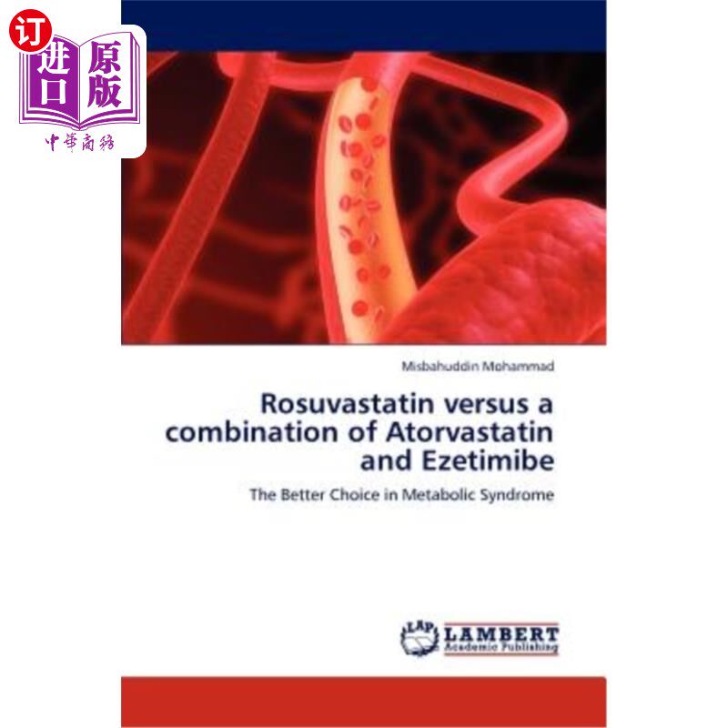 海外直订医药图书Rosuvastatin Versus a Combination of Atorvastatin and Ezetimibe 瑞舒伐他汀与阿托伐他汀和依西替米联