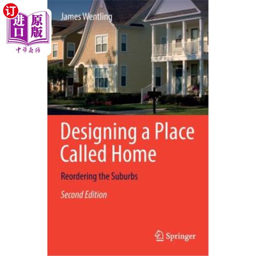 海外直订Designing a Place Called Home: Reordering the Suburbs 设计一个叫做家的地方:重新安排郊区