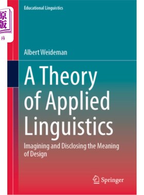 海外直订A Theory of Applied Linguistics: Ιmagining and Disclosing the Meaning of De 应用语言学理论：Ιm