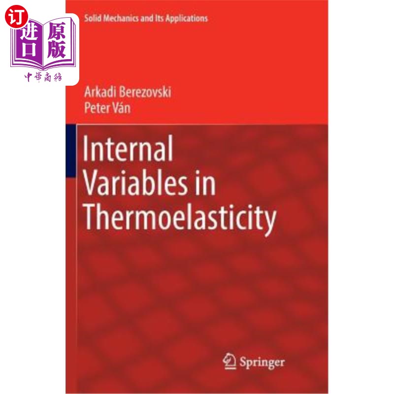海外直订Internal Variables in Thermoelasticity 热弹性中的内变量
