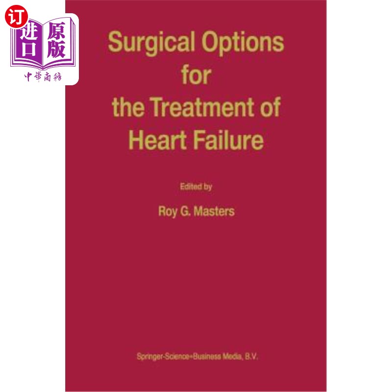 海外直订医药图书Surgical Options for the Treatment of Heart Failure 心脏衰竭的外科治疗选择