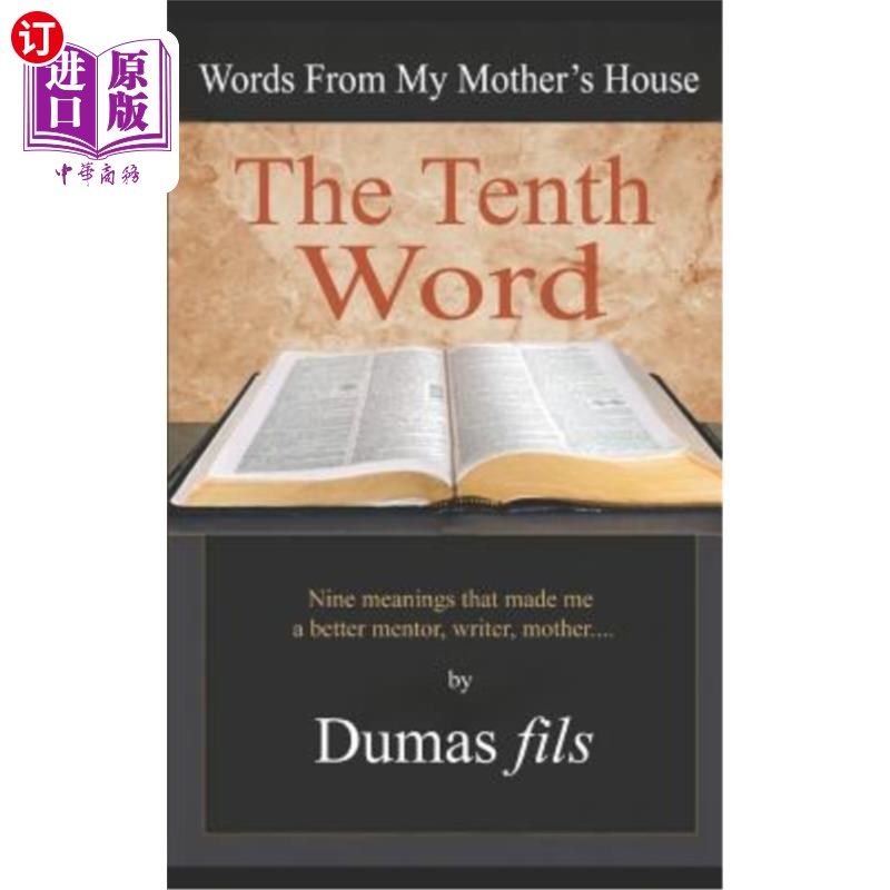海外直订The Tenth Word: Nine Meanings That Made Me a Better Mentor, Writer, Mother.... 第十个词：让我成为更好的导师