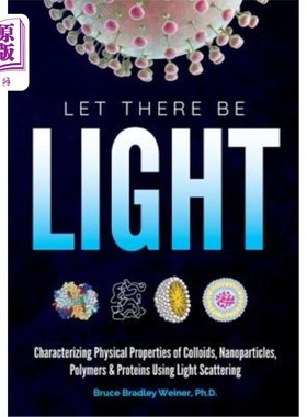 海外直订Let There Be Light: Characterizing Physical Properties of Colloids, Nanoparticle 有光：用光散射表征胶体、纳