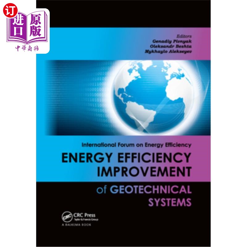 海外直订Energy Efficiency Improvement of Geotechnical Systems: International Forum on En 提高岩土系统的能源效率:能