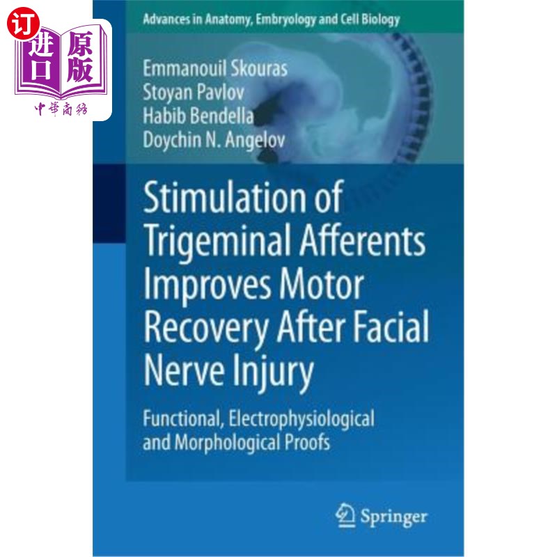 海外直订医药图书Stimulation of Trigeminal Afferents Improves Motor Recovery After Facial Nerve I 刺激三叉神经传入可 书籍/杂志/报纸 科普读物/自然科学/技术类原版书 原图主图