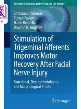 海外直订医药图书Stimulation of Trigeminal Afferents Improves Motor Recovery After Facial Nerve I 刺激三叉神经传入可
