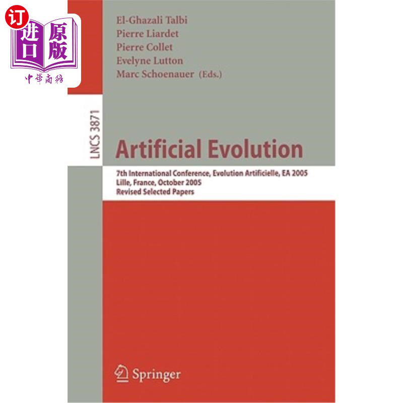 海外直订Artificial Evolution: 7th International Conference, Evolution Artificielle, EA 2 人工进化：第七届国际会议，