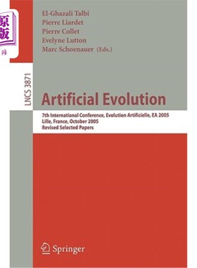 海外直订Artificial Evolution: 7th International Conference, Evolution Artificielle, EA 2 人工进化：第七届国际会议，