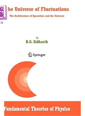 海外直订The Universe of Fluctuations: The Architecture of Spacetime and the Universe 波动的宇宙:时空和宇宙的结构