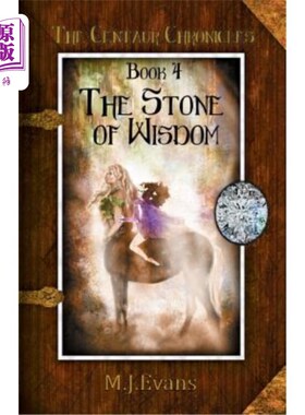 海外直订The Stone of Wisdom: Book 4 of the Centaur Chronicles 智慧之石:半人马编年史第四卷