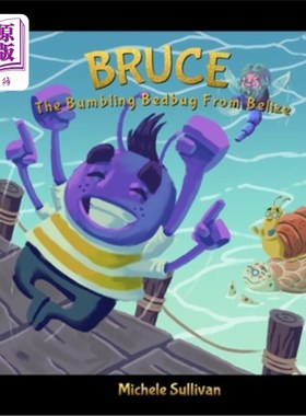 海外直订Bruce, The Bumbling Bedbug from Belize 布鲁斯，来自伯利兹的笨手笨脚的臭虫