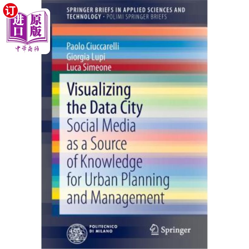 海外直订Visualizing the Data City: Social Media as a Source of Knowledge for Urban Plann 可视化数据城市:社交媒体作