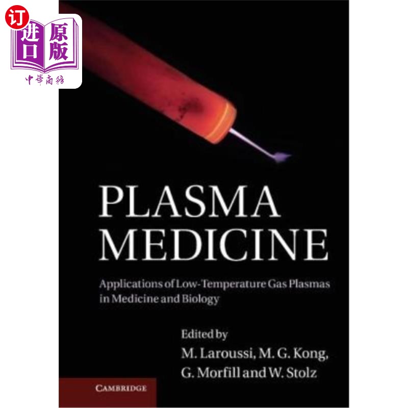 海外直订Plasma Medicine: Applications of Low-Temperature Gas Plasmas in Medicine and Bio 等离子体医学：低温气体等离