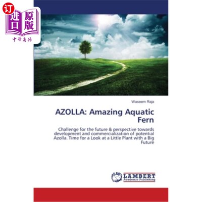 海外直订Azolla: Amazing Aquatic Fern