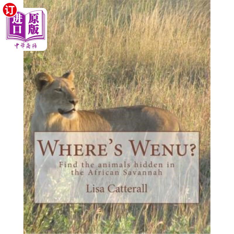 海外直订Where's Wenu?: Find the animals hidden in the African Savannah Wenu在哪里？：找到隐藏在非洲大草原的动物
