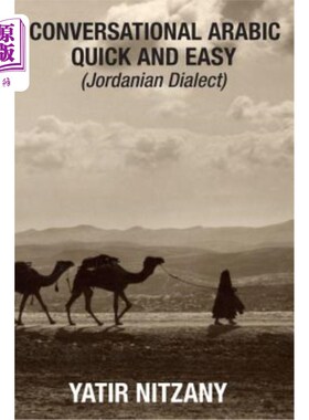 海外直订Conversational Arabic Quick and Easy: Jordanian Dialect, Jordanian Arabic, Levan 会话阿拉伯语快速和容易:约