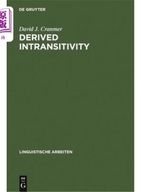 海外直订Derived Intransitivity: A Contrastive Analysis of Certain Reflexive Verbs in Ger 而不及物性