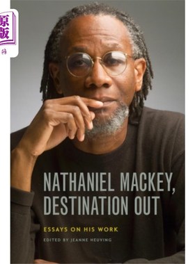 海外直订Nathaniel Mackey, Destination Out 纳撒尼尔·麦基，《外出目的地》