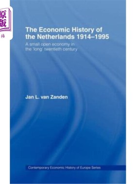 海外直订The Economic History of the Netherlands 1914-1995: A Small Open Economy in the ' 《荷兰1914-19