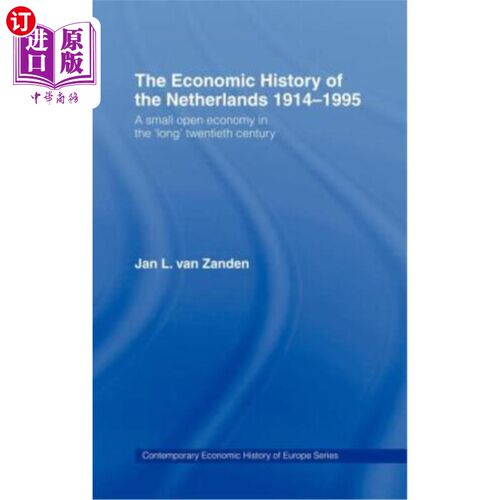 海外直订The Economic History of the Netherlands 1914-1995: A Small Open Economy in the ' 《荷兰1914-19