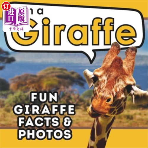 海外直订I am a Giraffe: A Children's Book with Fun and Educational Animal Facts with Rea 我是长颈鹿：一本儿童读物，