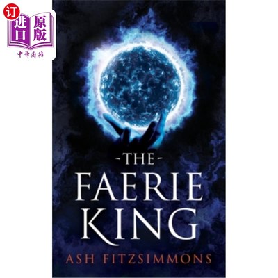 海外直订The Faerie King: Stranger Magics, Book Two 仙王：陌生人魔法，第2册
