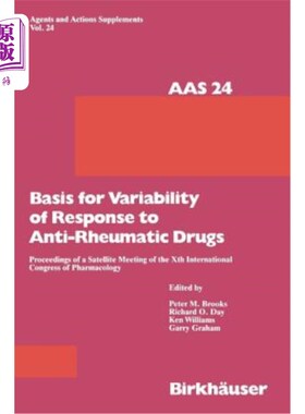 海外直订医药图书Basis for Variability of Response to Anti-Rheumatic Drugs: Proceeding of a Satel 抗风湿病药物反应变