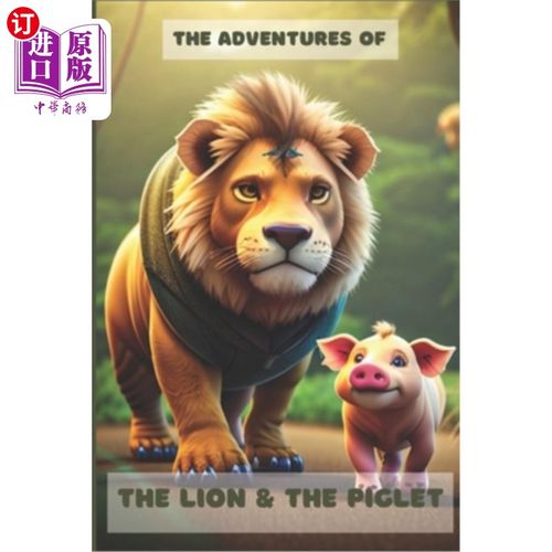 海外直订The Adventures of The Lion and The Piglet 狮子和小猪的历险记