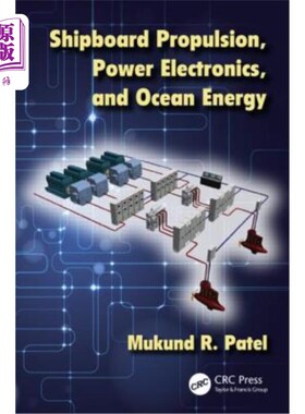 海外直订Shipboard Propulsion, Power Electronics, and Ocean Energy 船上推进、电力电子和海洋能源
