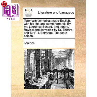 海外直订Terence's Comedies Made English, with His Life, and Some Remarks. by Mr. Laurenc 特伦斯的喜剧用他的生活和一