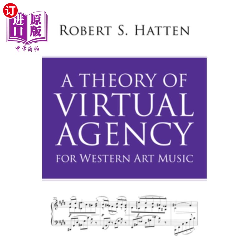 海外直订A Theory of Virtual Agency for Western Art Music 西方艺术音乐的虚拟代理理论