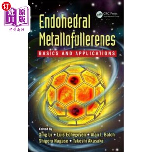 海外直订Endohedral Metallofullerenes: Basics and Applications 内源性金属富勒烯:基础与应用
