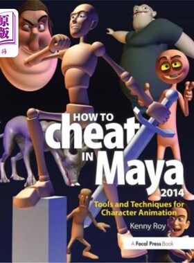 海外直订How to Cheat in Maya 2014: Tools and Techniques for Character Animation 如何在玛雅2014作弊:角色动画的工具和