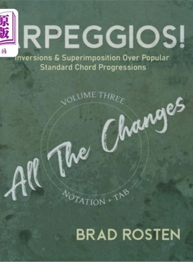海外直订Arpeggios!: Inversions And Superimposition Over Popular Standard Chord Progressi 琶音！：流行标准和弦进行中