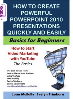 海外直订How to Create Powerful PowerPoint 2010 Presentations Quickly And Easily: Basics  如何快速轻松地创建功能强大