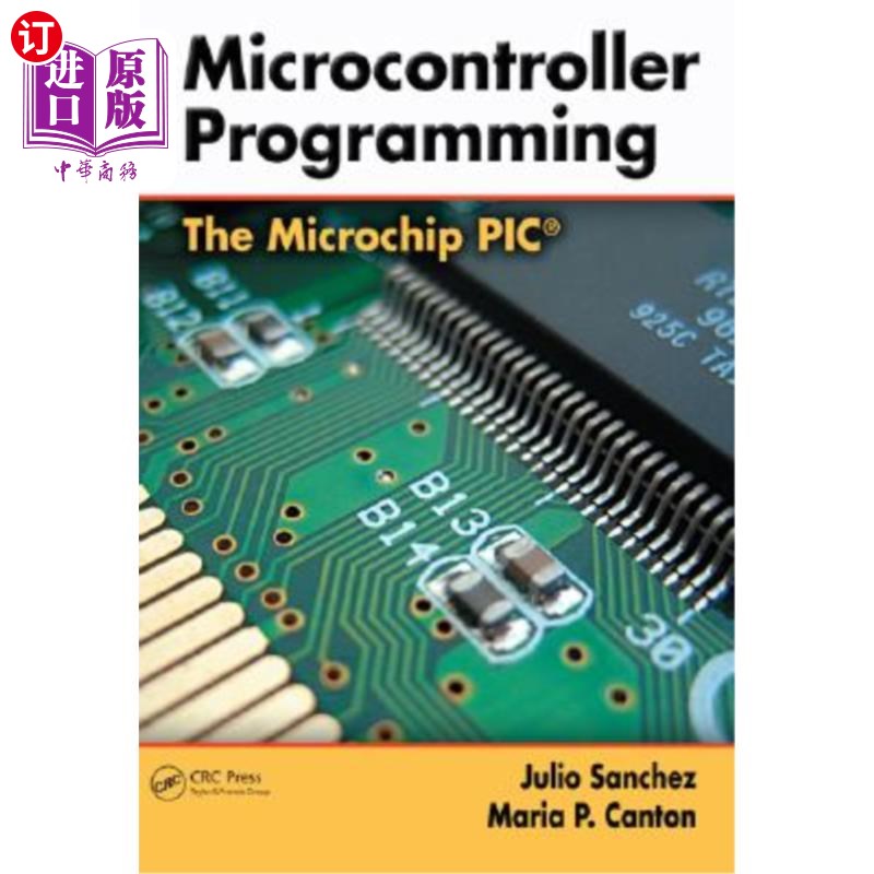 海外直订Microcontroller Programming: The Microchip PIC 微控制器编程:微芯片PIC
