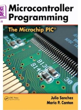 海外直订Microcontroller Programming: The Microchip PIC 微控制器编程:微芯片PIC