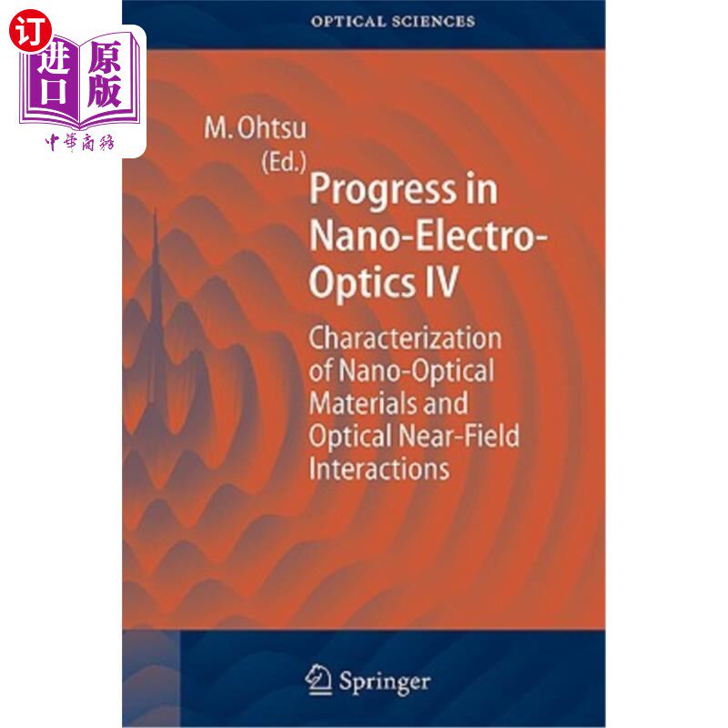海外直订Progress in Nano-Electro Optics IV: Characterization of Nano-Optical Materials a 纳米电光进展Ⅳ：纳米光学材