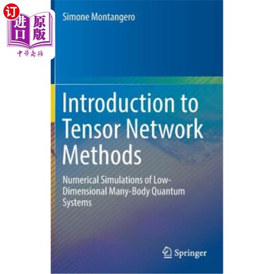海外直订Introduction to Tensor Network Methods: Numerical Simulations of Low-Dimensional 张量方法导论：低维多体