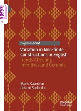 海外直订Variation in Non-Finite Constructions in English: Trends Affecting Infinitives a 英语非有限结构的变化:影响不定