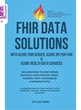 海外直订Fhir Data Solutions with Azure Fhir Server, Azure API for Fhir & Azure Health Da Fhir数据解决方案
