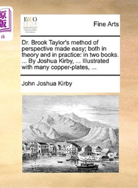 海外直订Dr. Brook Taylor's Method of Perspective Made Easy; Both in Theory and in Practi 布鲁克·泰勒博士的透视法;理