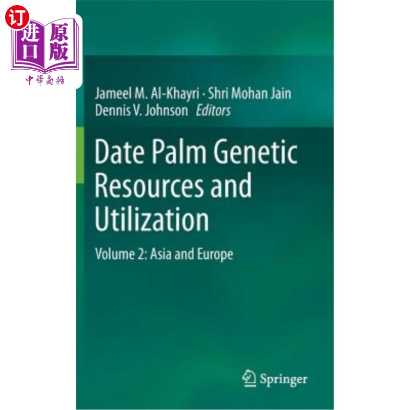 海外直订Date Palm Genetic Resources and Utilization: Volume 2: Asia and Europe 枣椰树遗传资源与利用:第二卷:亚洲和欧
