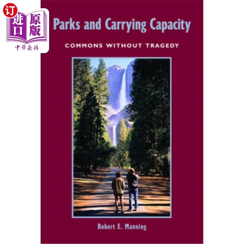 海外直订Parks and Carrying Capacity: Commons Without Tragedy 公园和承载能力:没有悲剧的公地